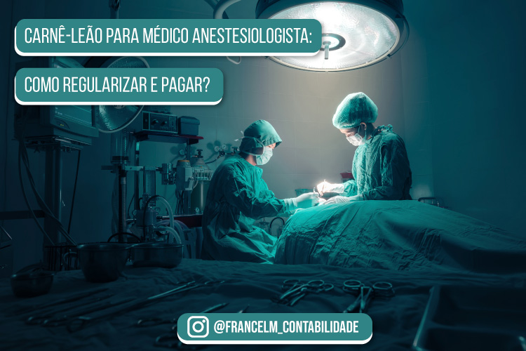 Carnê-leão para Médico Anestesiologista: Precisa pagar?